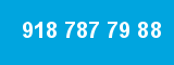 918 787 79 88